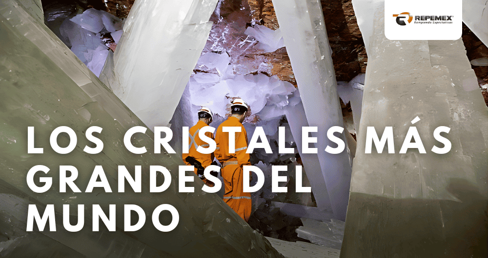 Los cristales más grandes del mundo